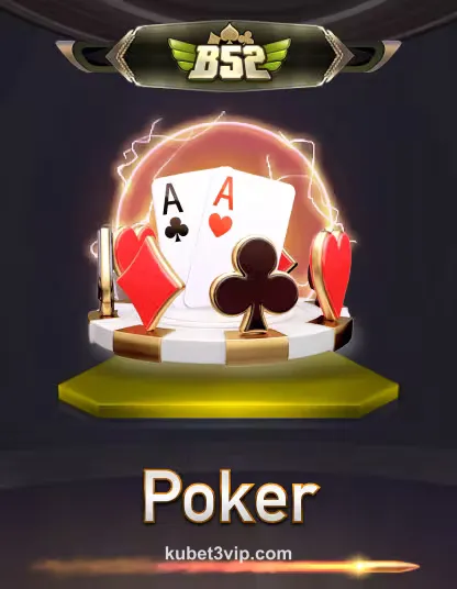 Hình ảnh trò chơi kubet3vip B52 Poker